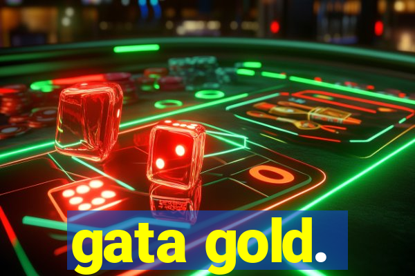 gata gold.